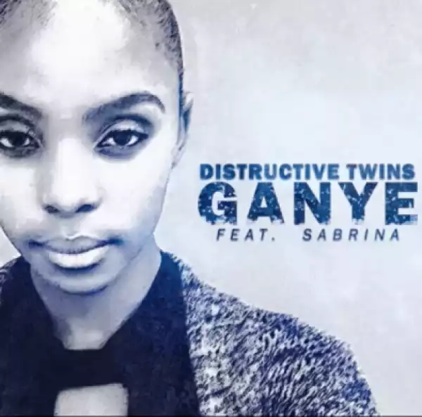 Distructive twins - Ganye (Maque_sa remix) Ft. Sabrina